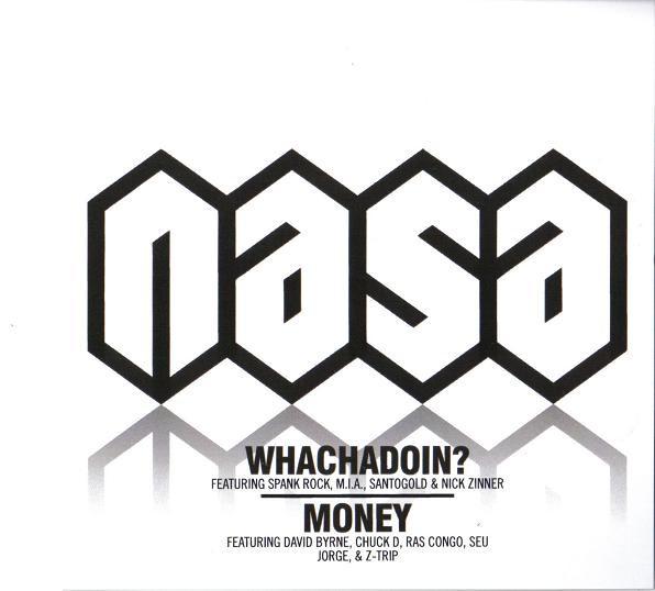 N.A.S.A. (4) - Whachadoin? / Money