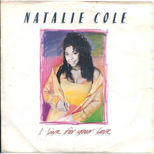 Natalie Cole - I Live For Your Love