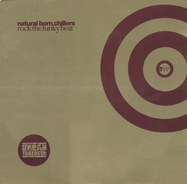 Natural Born Chillers - Rock The Funky Beat