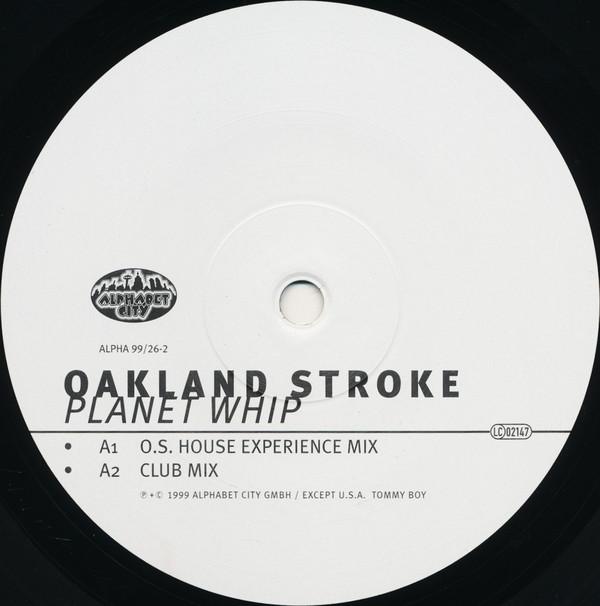 Oakland Stroke - Planet Whip