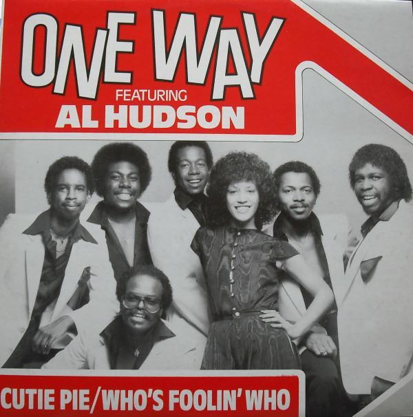 One Way, Al Hudson - Cutie Pie / Who's Foolin' Who