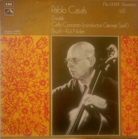 Pablo Casals, Antonín Dvořák, Max Bruch, The Czech Philharmonic Orchestra, George Szell - Cello Concerto / Kol Nidrei