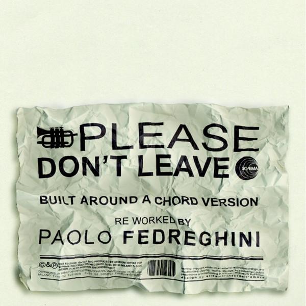 Paolo Fedreghini - Please Don't Leave
