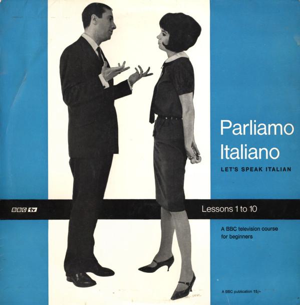 - Parliamo Italiano - Let's Speak Italian (Lessons 1-10)