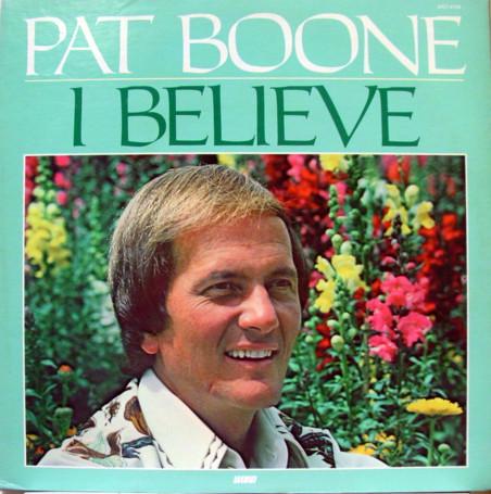 Pat Boone - I Believe