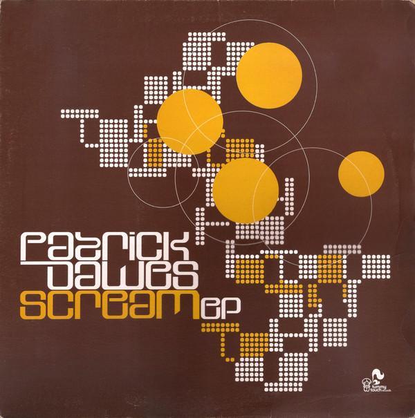 Patrick Dawes - Scream EP