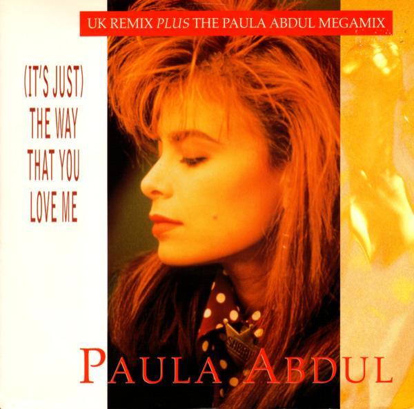 Paula Abdul - (It's Just) The Way That You Love Me