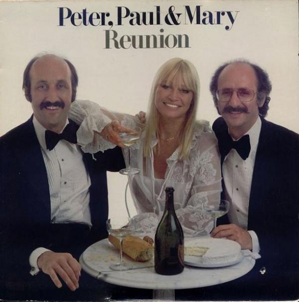 Peter, Paul & Mary - Reunion