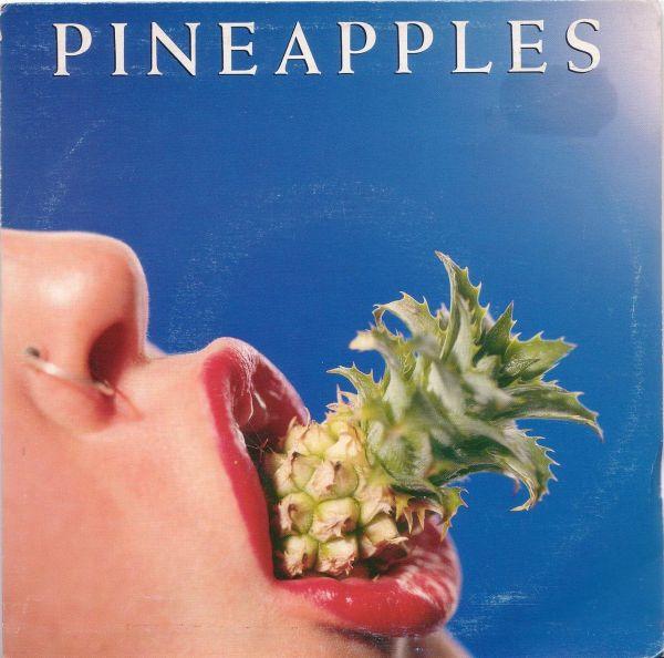 Pineapples (2) - All For What