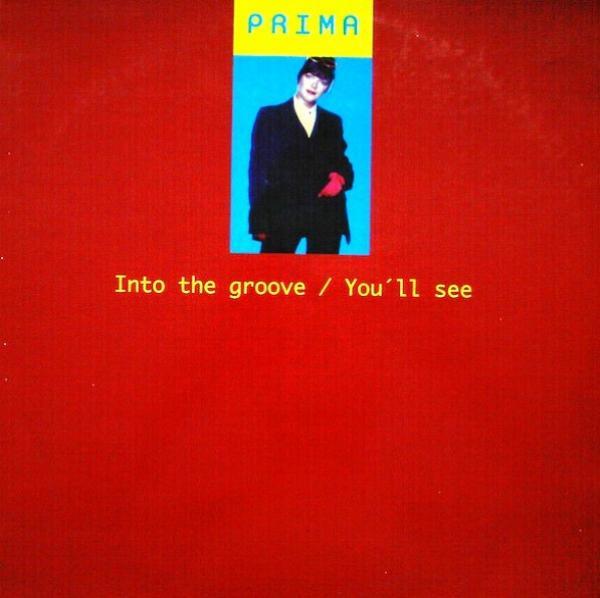 Prima (2) - Into The Groove / I Like It / You'll See