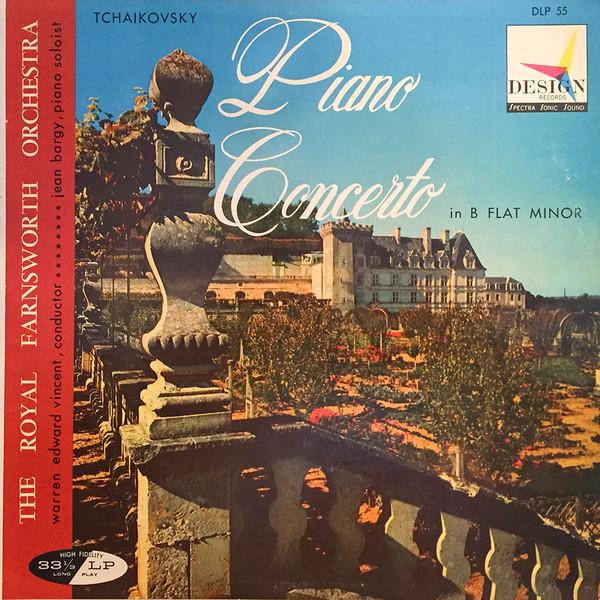 Pyotr Ilyich Tchaikovsky, The Royal Farnsworth Orchestra, Warren Vincent, Jean Bargy - Piano Concerto In B Flat Minor