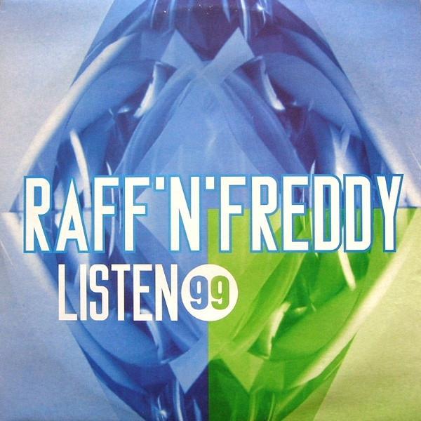 Raff 'N' Freddy - Listen '99