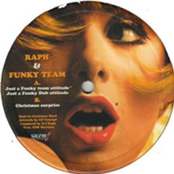 Raph Dumas, Funky Team - Just A Funky Team Attitude