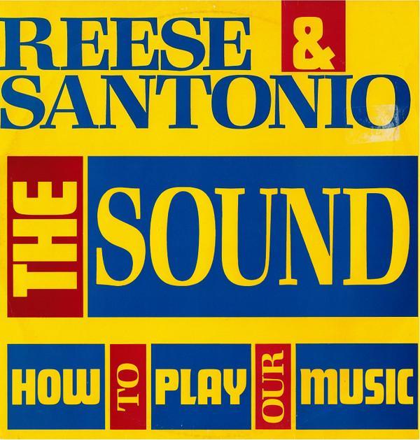 Reese & Santonio - The Sound / How To Play Our Music / Groovin Without A Doubt