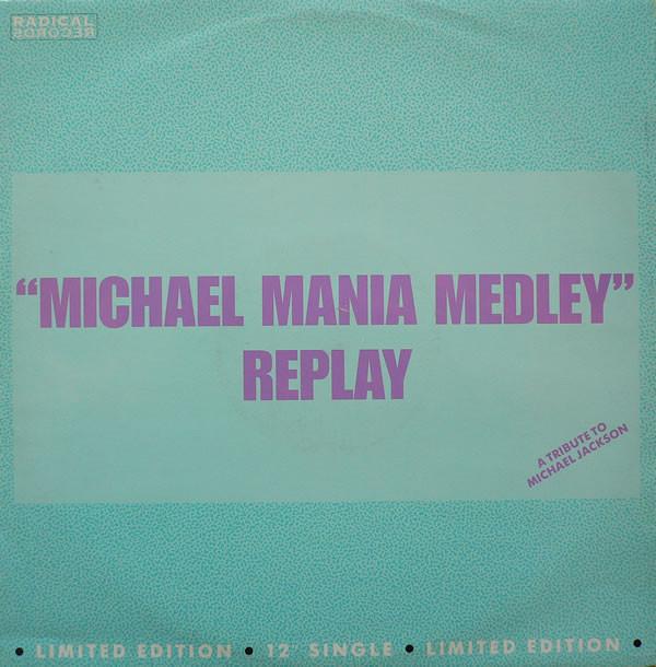 Replay - Michael Mania Medley