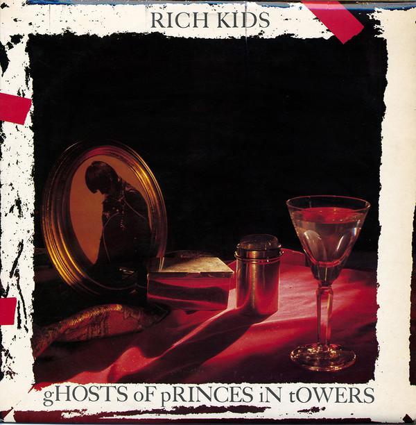 Rich Kids - Ghosts Of Princes In Towers