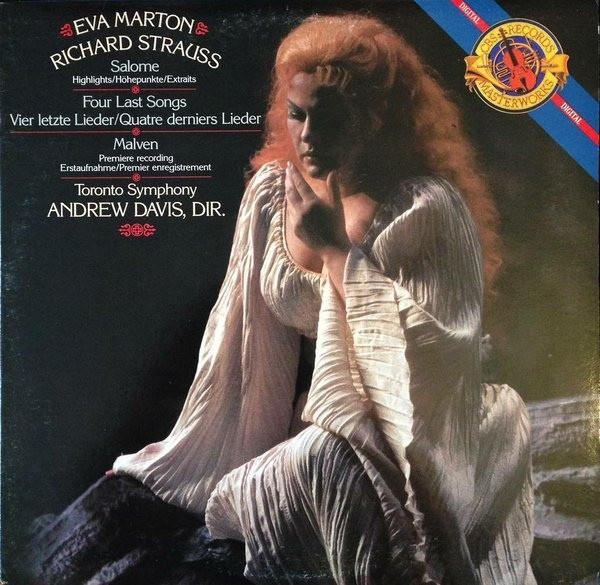 Richard Strauss, Éva Marton, Toronto Symphony Orchestra, Andrew Davis - Salome (Highlights/Höhepunkte/Extraits), Four Last Songs = Vier Letze Lieder = Quatre Derniers Lieder, Malven (Premiere Recording / Erstaufnahme / Premier Enregistrement)