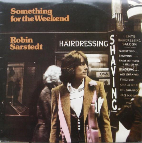 Robin Sarstedt - Something For The Weekend