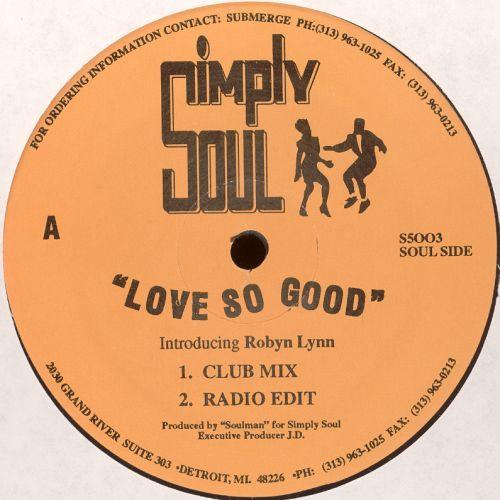Robyn Lynn - Love So Good