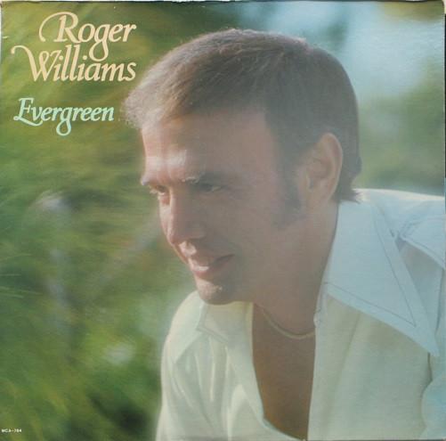 Roger Williams  - Evergreen
