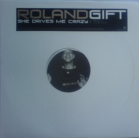 Roland Gift - She Drives Me Crazy