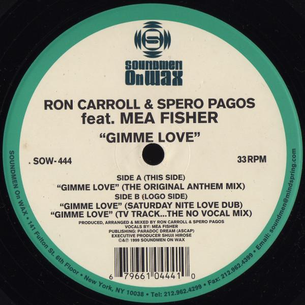 Ron Carroll, Spero Pagos, Mea Fisher - Gimme Love