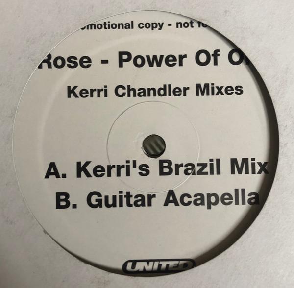 Rose - Power Of One (Kerri Chandler Mixes) (Part 4)