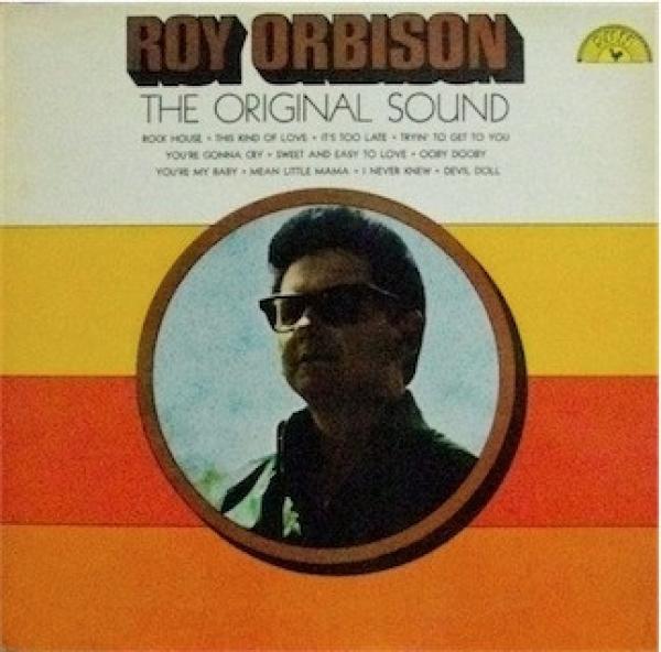 Roy Orbison - The Original Sound