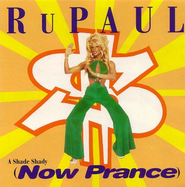RuPaul - A Shade Shady (Now Prance)