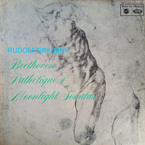 Rudolf Firkušný, Ludwig van Beethoven - Moonlight / Pathetique