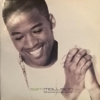 Sam Mollison - Will You Love Me In The Morning?