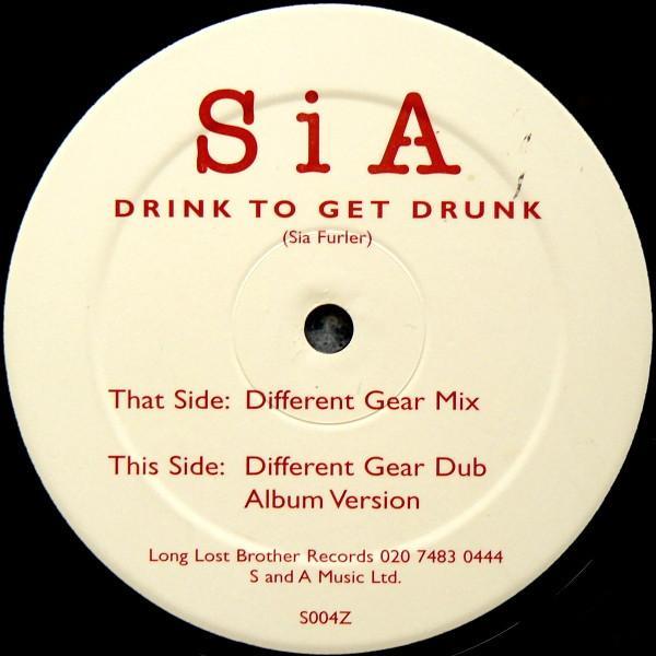 Sia - Drink To Get Drunk