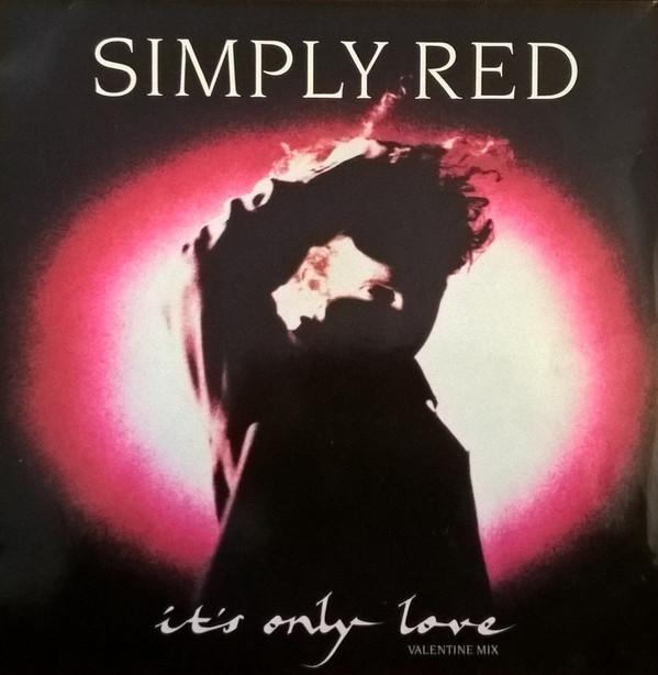 Simply Red - It's Only Love (Valentine Mix)