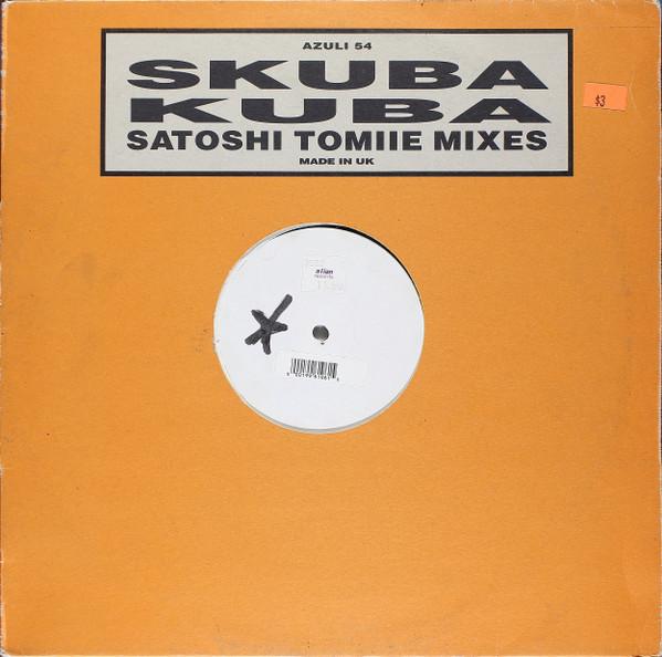 Skuba (2) - Kuba (Satoshi Tomiie Mixes)