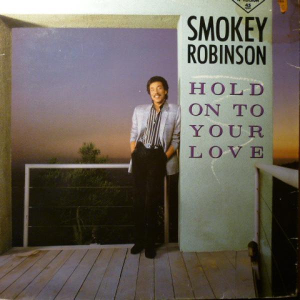Smokey Robinson - Hold On To Your Love