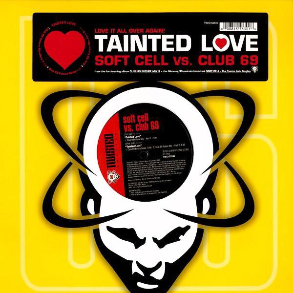 Soft Cell, Club 69 - Tainted Love