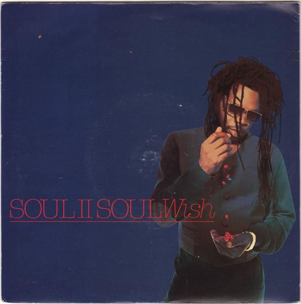 Soul II Soul - Wish