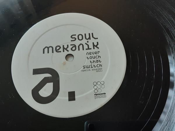 Soul Mekanik - Never Touch That Switch