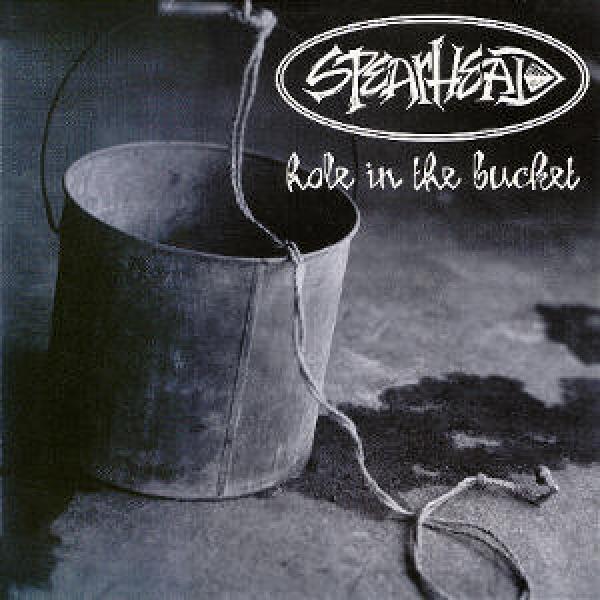 Spearhead - Hole In The Bucket