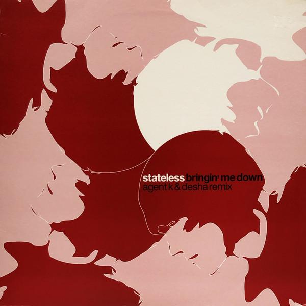 Stateless - Bringin' Me Down Agent K & Desha Remix