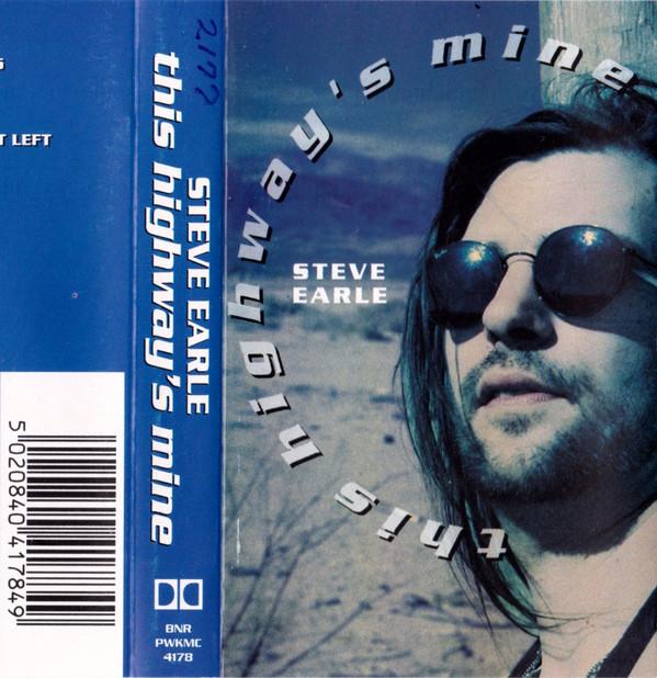 Steve Earle - This Highway's Mine