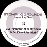Stomping Grounds, Gen (4) - Prayer 4 A Dream / Double Bluff