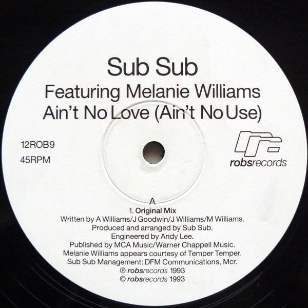 Sub Sub, Melanie Williams - Ain't No Love (Ain't No Use)