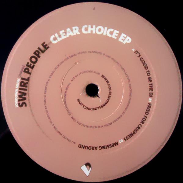 Swirl People - Clear Choice EP