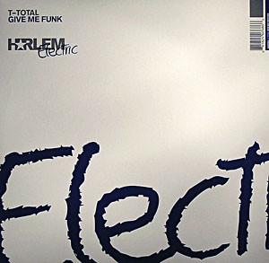 T-Total - Give Me Funk