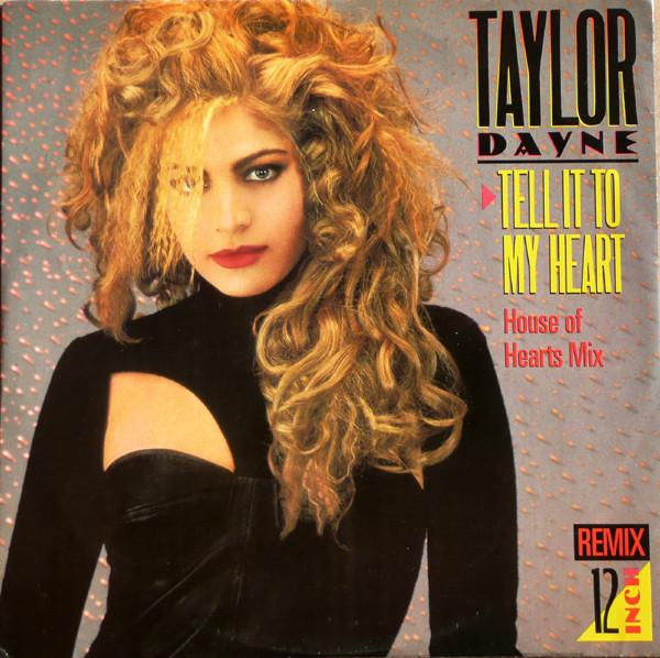 Taylor Dayne - Tell It To My Heart (House Of Hearts Mix)