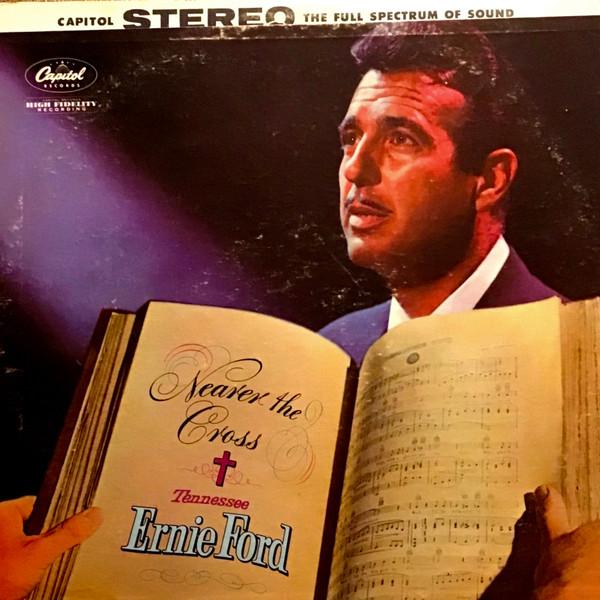 Tennessee Ernie Ford - Nearer The Cross