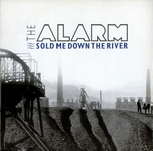 The Alarm - Sold Me Down The River