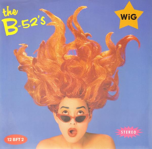 The B-52's - Wig