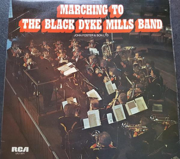 The Black Dyke Mills Band - Marching to The Black Dyke Mills Band